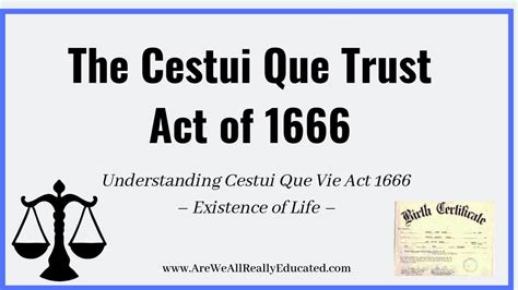 The Cestui Que Vie TrustA Cestui Que Vie Trust is a fictional concept. . Cestui que vie
